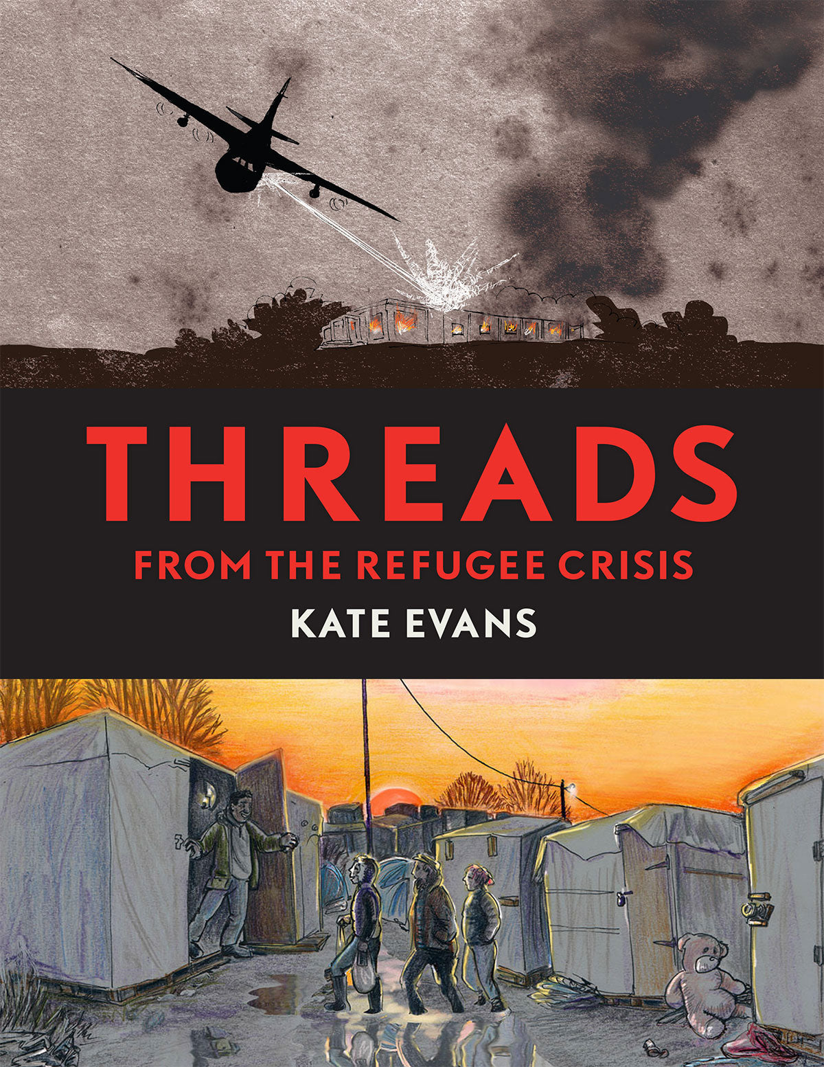 Book cover of 'Threads from the Refugee Crisis' by Kate Evans, graphic reportage from the Calais Jungle refugee camp in Northern France 2016
