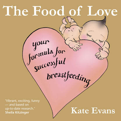The Food of Love: your formula for successful breastfeeding