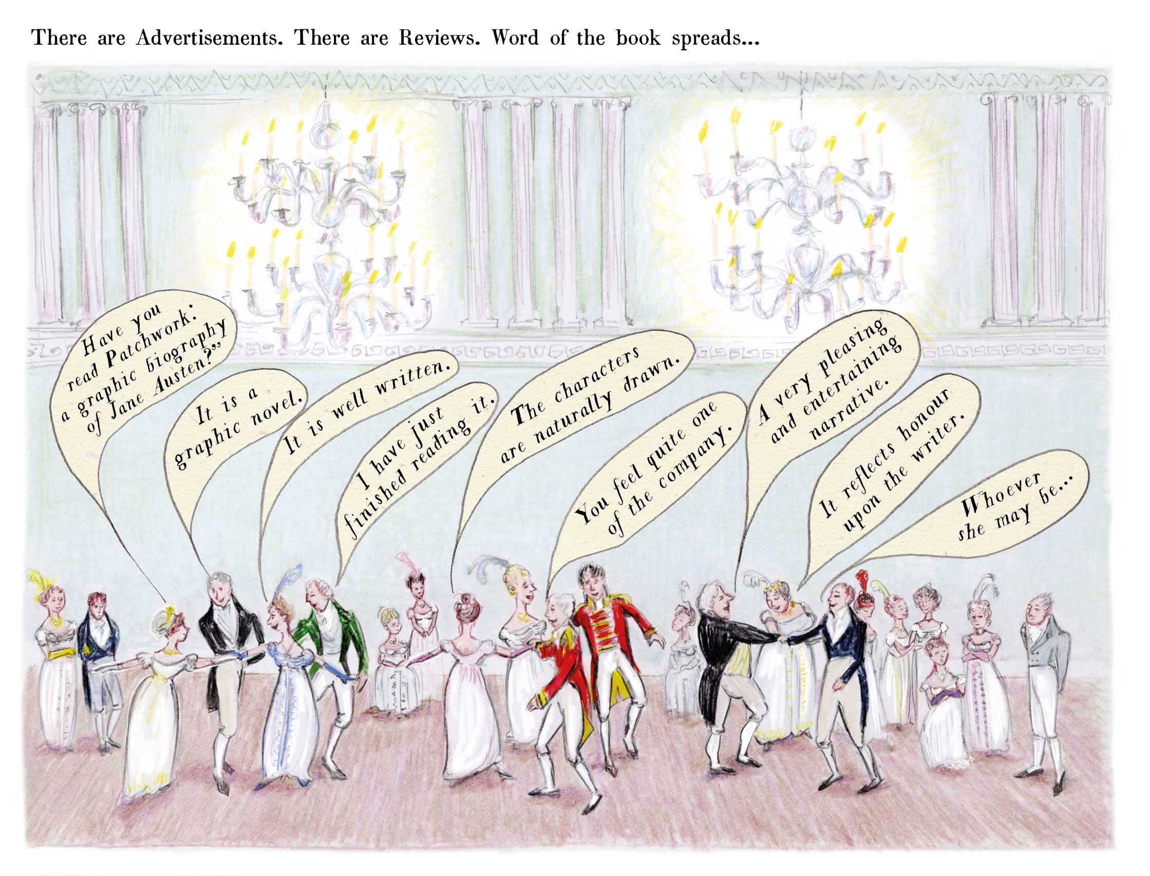 Have you read Patchwork: a graphic biography of Jane Austen? Conversation between Regency characters in a ballroom