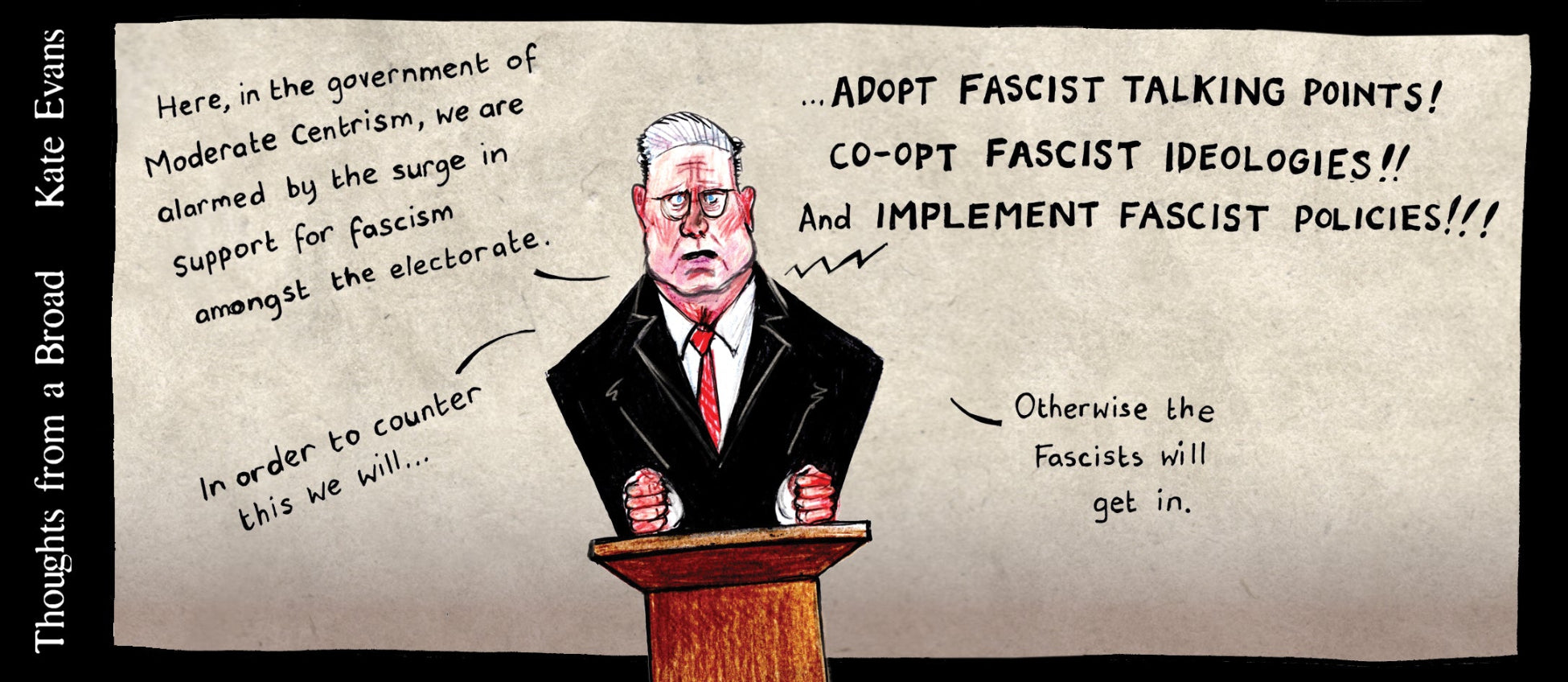 Cartoon by Kate Evans about the adoption of fascist policies by centrist political parties