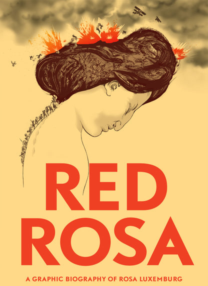 Red Rosa: a graphic biography of Rosa Luxemburg